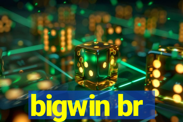 bigwin br